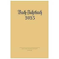 Bach-Jahrbuch 2023 (German Edition) Bach-Jahrbuch 2023 (German Edition) Kindle Paperback