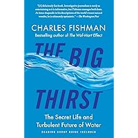 The Big Thirst: The Secret Life and Turbulent Future of Water The Big Thirst: The Secret Life and Turbulent Future of Water Paperback Kindle Audible Audiobook Hardcover Audio CD