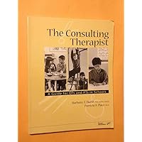 The Consulting Therapist: A Guide for Ots and Pts in Schools The Consulting Therapist: A Guide for Ots and Pts in Schools Paperback