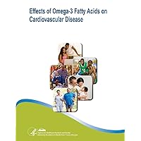 Effects of Omega-3 Fatty Acids on Cardiovascular Disease: Evidence Report/Technology Assessment Number 94