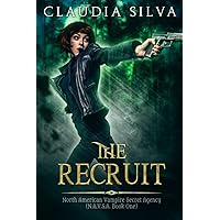 The Recruit: [N.A.V.S.A. Book One] (North American Vampire Secret Agency) The Recruit: [N.A.V.S.A. Book One] (North American Vampire Secret Agency) Paperback Kindle Audible Audiobook