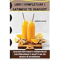 Libri I Kompletuar I Gatimeve Te Shafurit (Albanian Edition)