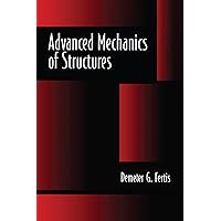 Advanced Mechanics of Structures Advanced Mechanics of Structures Hardcover