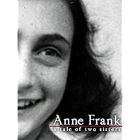 Anne Frank - A Tale Of Two Sisters