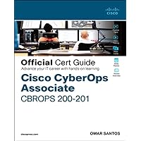 Cisco CyberOps Associate CBROPS 200-201 Official Cert Guide (Certification Guide) Cisco CyberOps Associate CBROPS 200-201 Official Cert Guide (Certification Guide) Hardcover Kindle