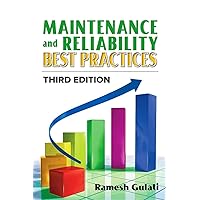 Maintenance and Reliability Best Practices Maintenance and Reliability Best Practices Hardcover Kindle