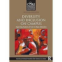 Diversity and Inclusion on Campus: Supporting Students of Color in Higher Education (Core Concepts in Higher Education) Diversity and Inclusion on Campus: Supporting Students of Color in Higher Education (Core Concepts in Higher Education) Paperback eTextbook Hardcover