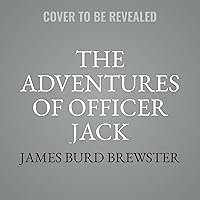 The Adventures of Officer Jack: A Treasury of Thirteen Officer Jack Stories The Adventures of Officer Jack: A Treasury of Thirteen Officer Jack Stories Audio CD