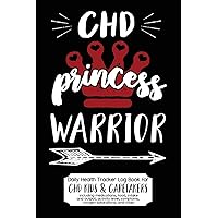 Daily Health Tracker Log Book for CHD Kids & Caretakers: Princess Warrior, Travel Size
