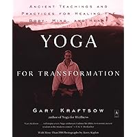 Yoga for Transformation: Ancient Teachings and Practices for Healing the Body, Mind,and Heart (Compass) Yoga for Transformation: Ancient Teachings and Practices for Healing the Body, Mind,and Heart (Compass) Paperback Kindle