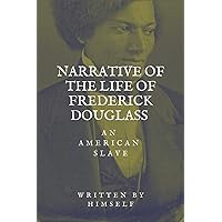 Narrative of the life of Frederick Douglass, an American Slave