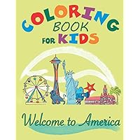 Welcome to America Coloring Book for Kids: United State Maps with Capitals and Landmarks. (Kids coloring activity books)