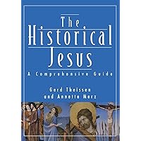 The Historical Jesus: A Comprehensive Guide The Historical Jesus: A Comprehensive Guide Paperback Hardcover