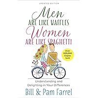 Men Are Like Waffles--Women Are Like Spaghetti: Understanding and Delighting in Your Differences Men Are Like Waffles--Women Are Like Spaghetti: Understanding and Delighting in Your Differences Paperback Audible Audiobook Kindle Audio CD