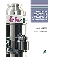 Manual de anestesia y analgesia de pequeños animales (Spanish Edition) Manual de anestesia y analgesia de pequeños animales (Spanish Edition) Hardcover