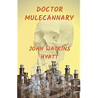 Doctor Mulecannary Doctor Mulecannary Paperback Kindle