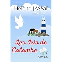 Les Iris de Colombe (French Edition) Les Iris de Colombe (French Edition) Kindle Paperback