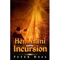 Heni Hani and the Incursion (Heni Hani and the fear of the unknown)