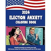2024 Election Anxiety Coloring Book