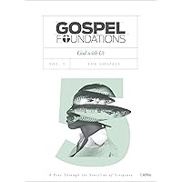 Gospel Foundations - Volume 5 - Bible Study Book: God with Us (Gospel Project (Tgp))