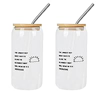 2 Pack Glass Cup 16 Oz with Lids Straws The Longest Way Must Have Its Close The Gloomiest Night Will Wear on to A Morning Glass Cup Drinking Glasses Mom Birthday Gifts Cups For