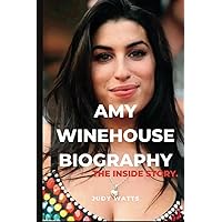 Amy Winehouse Biography: A Tour of the Multi-Talented Singer Life and Career (Musician Biographies) Amy Winehouse Biography: A Tour of the Multi-Talented Singer Life and Career (Musician Biographies) Paperback Kindle