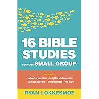 16 Bible Studies for Your Small Group