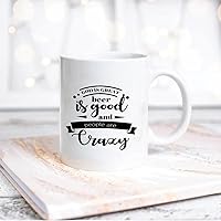 God Is Great Beer Is Good And People Are Crazy Ceramic Coffee Mug 11oz Novelty White Coffee Mug Tea Milk Juice Christmas Coffee Cup Funny Gifts for Girlfriend Boyfriend Man Women