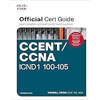 CCENT/CCNA ICND1 100-105 Official Cert Guide CCENT/CCNA ICND1 100-105 Official Cert Guide Hardcover