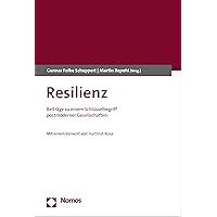 Resilienz: Beiträge zu einem Schlüsselbegriff postmoderner Gesellschaften (German Edition) Resilienz: Beiträge zu einem Schlüsselbegriff postmoderner Gesellschaften (German Edition) Kindle Paperback