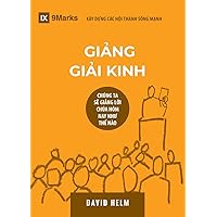 Giảng Giải Kinh (Expositional Preaching) (Vietnamese): How We Speak God's Word Today (Building Healthy Churches (Vietnamese)) (Vietnamese Edition)