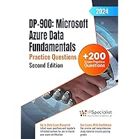 DP-900: Microsoft Azure Data Fundamentals +200 Exam Practice Questions with Detailed Explanations and Reference Links: Second Edition - 2024 DP-900: Microsoft Azure Data Fundamentals +200 Exam Practice Questions with Detailed Explanations and Reference Links: Second Edition - 2024 Paperback Kindle