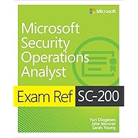 Exam Ref SC-200 Microsoft Security Operations Analyst Exam Ref SC-200 Microsoft Security Operations Analyst Paperback Kindle