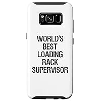 Galaxy S8 World's Best Loading Rack Supervisor Case