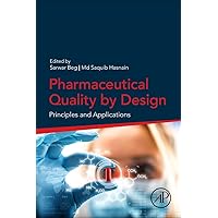 Pharmaceutical Quality by Design: Principles and Applications Pharmaceutical Quality by Design: Principles and Applications Paperback Kindle