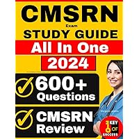 CMSRN Exam Study Guide: All-in-One CMSRN Review + 600 Med Surg Certification Questions with In-Depth Answer Explanations for the Certified ... Exam (Includes 4 Full Length Practice Tests) CMSRN Exam Study Guide: All-in-One CMSRN Review + 600 Med Surg Certification Questions with In-Depth Answer Explanations for the Certified ... Exam (Includes 4 Full Length Practice Tests) Paperback Kindle