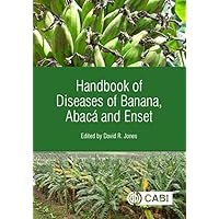 Handbook of Diseases of Banana, Abaca and Enset Handbook of Diseases of Banana, Abaca and Enset Kindle Hardcover