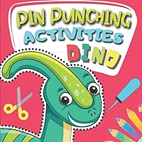 Dino Pin Punching Activities: Beautiful Dinosaurs - Coloring Pin & Poking Activity for Kids | Pin Puncher Templates to Color, Cut Out and Punch for ... Promoting Fine Motor Skills for Toddlers.