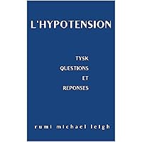 L'hypotension: TYSK (Questions et réponses) (French Edition)