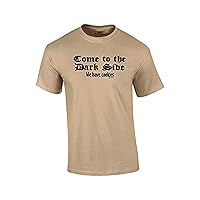Come to The Dark Side We Have Cookies Funny Novelty Retro Cool Humorous Classic Oneliner Tee -tan-Medium