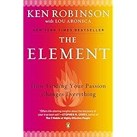 The Element: How Finding Your Passion Changes Everything The Element: How Finding Your Passion Changes Everything Paperback Kindle Audible Audiobook Hardcover Spiral-bound Audio CD