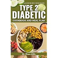 Diabetic CookBooks for Type 2 Diabetes : Reverse type 2 Diabetes cookbook and Meal Plan for beginners 2024 with simple and easy Low carb recipes Diabetic CookBooks for Type 2 Diabetes : Reverse type 2 Diabetes cookbook and Meal Plan for beginners 2024 with simple and easy Low carb recipes Kindle Paperback