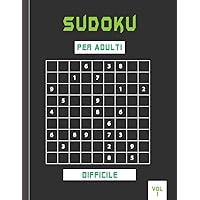 Sudoku per adulti difficile vol 1: Sudoku per esperti - con soluzioni . (Italian Edition)