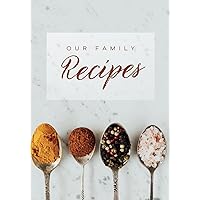 Large Print Blank Recipe Book: Our Family Recipes Journal to Write in Cooking Instructions Spices in Spoons Large Print Blank Recipe Book: Our Family Recipes Journal to Write in Cooking Instructions Spices in Spoons Hardcover Paperback