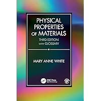 Physical Properties of Materials, Third Edition Physical Properties of Materials, Third Edition Paperback Kindle Hardcover