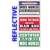 (x3) Certified Bad Ass MDS Nurse with an Attitude Stickers | Funny Occupation Job Career Gift Idea | 3M Reflective Vinyl Sticker Decals for laptops, Hard Hats, Windows