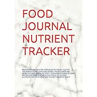 FOOD JOURNAL NUTRIENT TRACKER MACROS MICROS CARBS PROTEIN HOW MANY VEGETABLES FRUITS HEALTHY CALORIES TRACKER FUEL BRAIN HEALTH: BRAIN HEALTH ... FOOD JOURNAL TRACK VITAMINS AND PROBIOTICS FOOD JOURNAL NUTRIENT TRACKER MACROS MICROS CARBS PROTEIN HOW MANY VEGETABLES FRUITS HEALTHY CALORIES TRACKER FUEL BRAIN HEALTH: BRAIN HEALTH ... FOOD JOURNAL TRACK VITAMINS AND PROBIOTICS Paperback