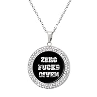 Zero Fucks Given Funny Necklace Alloy Diamond Circle Pendant Jewelry Gold Silver for Men Women