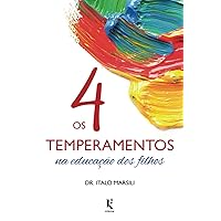 Os 4 temperamentos na educação dos filhos (Portuguese Edition) Os 4 temperamentos na educação dos filhos (Portuguese Edition) Paperback