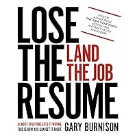 Lose the Resume, Land the Job Lose the Resume, Land the Job Paperback Kindle